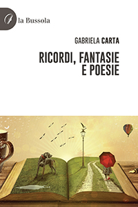 copertina 9791254740736 Ricordi, fantasie e poesie