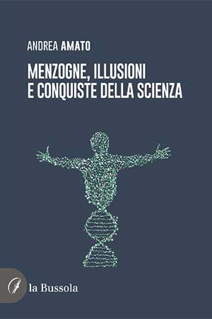 copertina 9791254744000 Menzogne, illusioni e conquiste della scienza